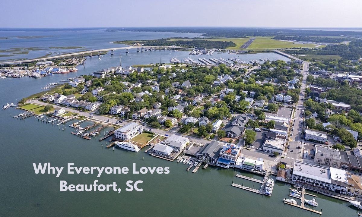 Why Everyone Loves Beaufort, SC