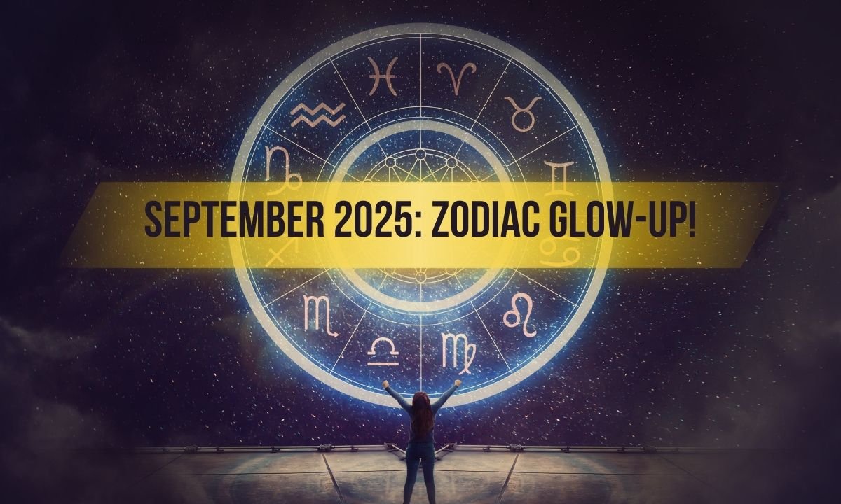 September 2025: Zodiac Glow-Up!